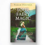 Pagan Portals: Your Faery Magic